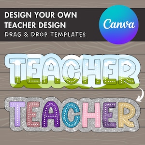 Design Your Own Teacher Design, Teacher Design Template, Drag and Drop Canva Frame, Editable Canva Frame, Colorful Teacher, School Spirit