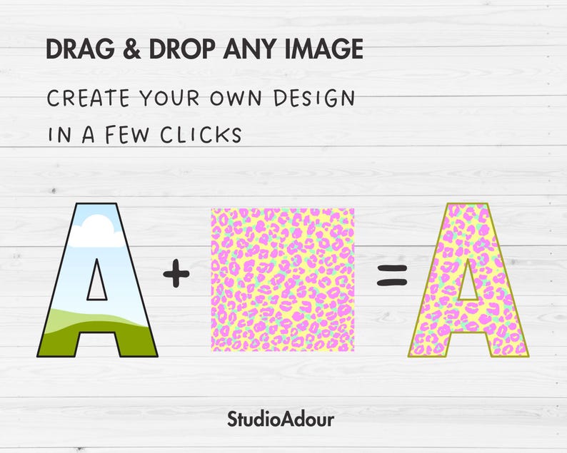 May include: A graphic showing how to create a custom design by combining a blue letter A with a yellow background and a pink and blue leopard print. The text reads "DRAG & DROP ANY IMAGE CREATE YOUR OWN DESIGN IN A FEW CLICKS".