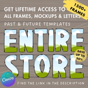 May include: A graphic with a wooden background and the text "GET LIFETIME ACCESS TO ALL FRAMES, MOCKUPS & LETTERS PAST & FUTURE TEMPLATES ENTIRE STORE" in a blue and green font with clouds and grass. The text "1500+ FRAMES" is in a yellow box in the upper right corner. The text "SAVE UP TO 90%" is in a yellow circle in the lower right corner. The text "Canva" is in a purple circle in the lower left corner. The text "FIND THE LINK IN THE DESCRIPTION" is at the bottom of the graphic.