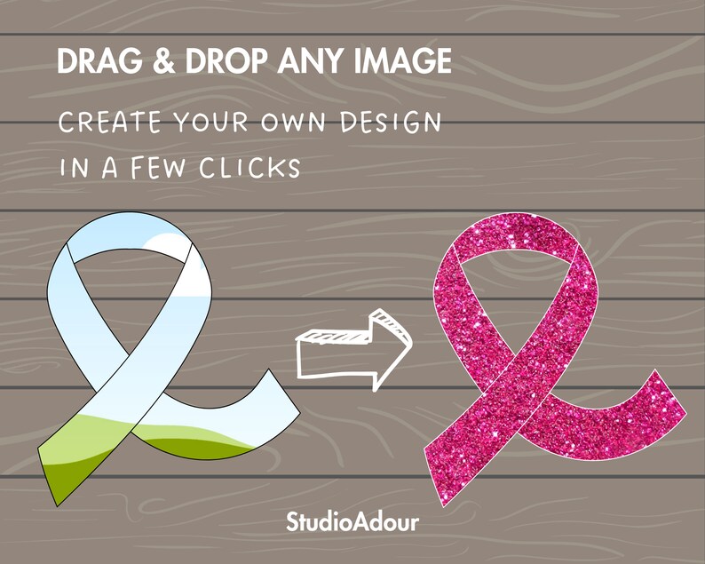 May include: A graphic showing a light blue ribbon with a green and white landscape design and a pink glitter ribbon. The text "DRAG & DROP ANY IMAGE" is above the ribbons. The text "CREATE YOUR OWN DESIGN" is below the ribbons. The text "IN A FEW CLICKS" is below the second line of text. The text "StudioAdour" is below the ribbons.