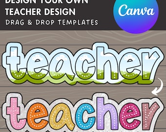 Design Your Own Teacher Design, Teacher Design Template, Drag and Drop Canva Frame, Editable Canva Frame, Colorful Teacher, School Spirit