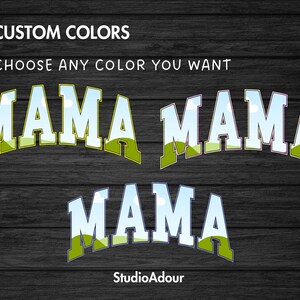 May include: A customizable design for a Mama shirt with the word "Mama" in a bold, blocky font with a blue outline and a green landscape with clouds behind the letters. The text "CUSTOM COLORS CHOOSE ANY COLOR YOU WANT" is above the design. The text "StudioAdour" is below the design.
