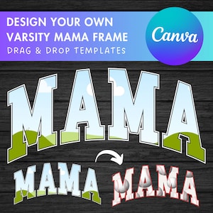 May include: A digital design template for a "Mama" varsity frame. The design features a blue and white "Mama" text with a green and white landscape background. The template can be customized with baseballs.