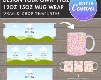 Design Your Own 11oz 12oz 15oz Mug Wrap, Full Wrap Mug Canva Templates, Coffee Mug Mockup, Full Wrap Canva Frames, Sublimation Templates