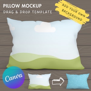 May include: A pillow mockup featuring a blue sky and green hills design. The text "ADD YOUR OWN BACKGROUND" is written in yellow on a white background. The text "PILLOW MOCKUP" is written in black on a white background. The text "DRAG & DROP TEMPLATE" is written in black on a white background. The text "Canva" is written in purple on a blue background.