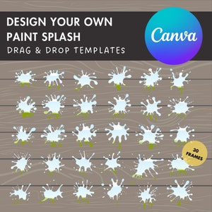 以下が含まれることがあります： 青と緑の背景に白い塗料の飛沫がついたフレームが30個あります。フレームは木目調の背景にグリッド状に配置されています。画像の上部には「Design Your Own Paint Splash」と「Drag & Drop Templates」のテキストがあります。テキスト「Canva」は青と紫のグラデーションの円の中にあります。テキスト「30 Frames」は黄色の円の中にあります。