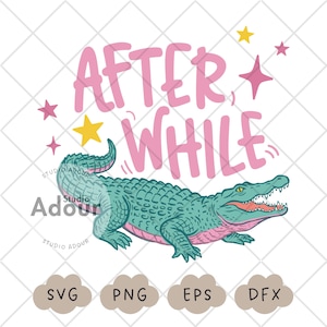 May include: A cartoon illustration of a teal alligator with a pink mouth and belly. The text "AFTER, WHILE" is in pink above the alligator. Stars and file type icons are also included.