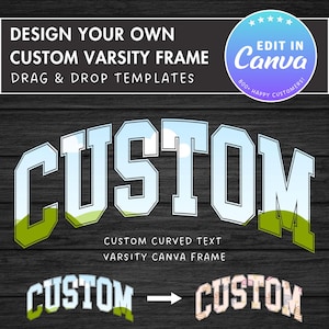 Puede incluir: Una plantilla de diseño digital para un marco de varsity personalizado con la palabra "CUSTOM" en una fuente curva azul y blanca con un fondo de paisaje verde y azul. El texto "CUSTOM CURVED TEXT VARSITY CANVA FRAME" está debajo de la palabra "CUSTOM". El texto "EDIT IN Canva" está en un círculo rojo con estrellas blancas. El texto "800 HAPPY CUSTOMERS!" está debajo del círculo.