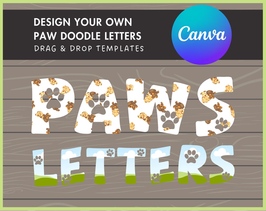 Design Your Own Paw Canva Letters, Doodle Alphabet, Editable Dog Lover ...
