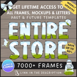 Puede incluir: Una ilustraci&oacute;n digital de un fondo de madera con el texto "GET LIFETIME ACCESS TO ALL FRAMES, MOCKUPS & LETTERS PAST & FUTURE TEMPLATES ENTIRE STORE 7000+ FRAMES LINK IN THE DESCRIPTION" en texto negro. El texto "ENTIRE STORE" est&aacute; en letras grandes y coloridas con un dise&ntilde;o de paisaje verde, azul y blanco. El texto "WEEKLY UPDATES" est&aacute; en texto amarillo en la esquina superior derecha. El texto "SAVE UP TO 90%" est&aacute; en un c&iacute;rculo amarillo en la esquina inferior derecha. El texto "EDIT IN Canva" est&aacute; en un c&iacute;rculo morado en la esquina inferior izquierda. Hay un fantasma blanco sosteniendo una pila de libros en la esquina inferior derecha. Hay un gato blanco con una cola negra en la esquina superior izquierda. Hay una gorra de b&eacute;isbol blanca con una visera negra en la esquina superior derecha.