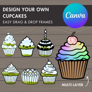 Design Your Own Cupcakes, Cupcake Canva Template, Drag and Drop Cupcake Canva Frames, Cupcake Clipart, Commercial Use, Editable Cupcake PNG