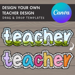 Design Your Own Teacher Design, Teacher Design Template, Drag and Drop Canva Frame, DIY Teacher Canva Frame, Dalmatian Dots, Dalmatian Spot