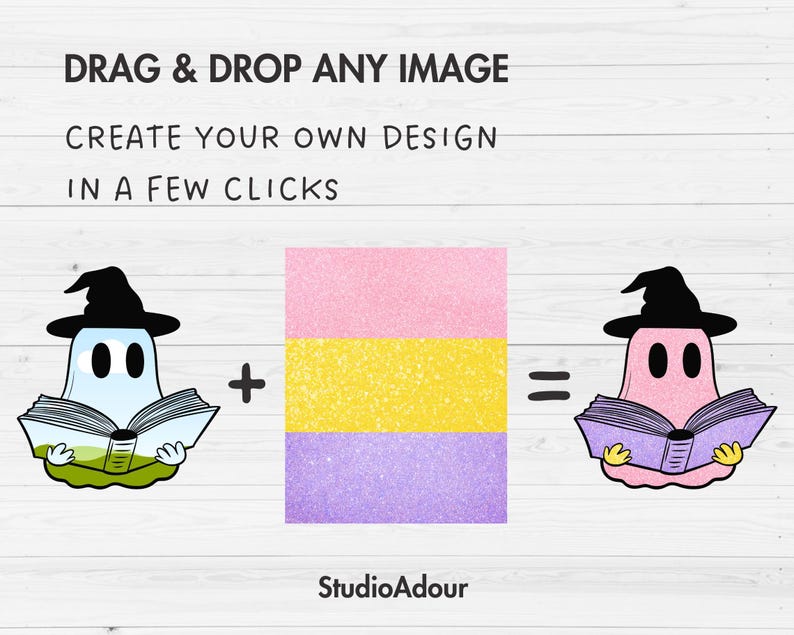 May include: A digital design template featuring a ghost holding a book. The template is a combination of a pink, yellow, and purple glitter background with a ghost holding a book. The text on the image reads "DRAG & DROP ANY IMAGE CREATE YOUR OWN DESIGN IN A FEW CLICKS + = StudioAdour".