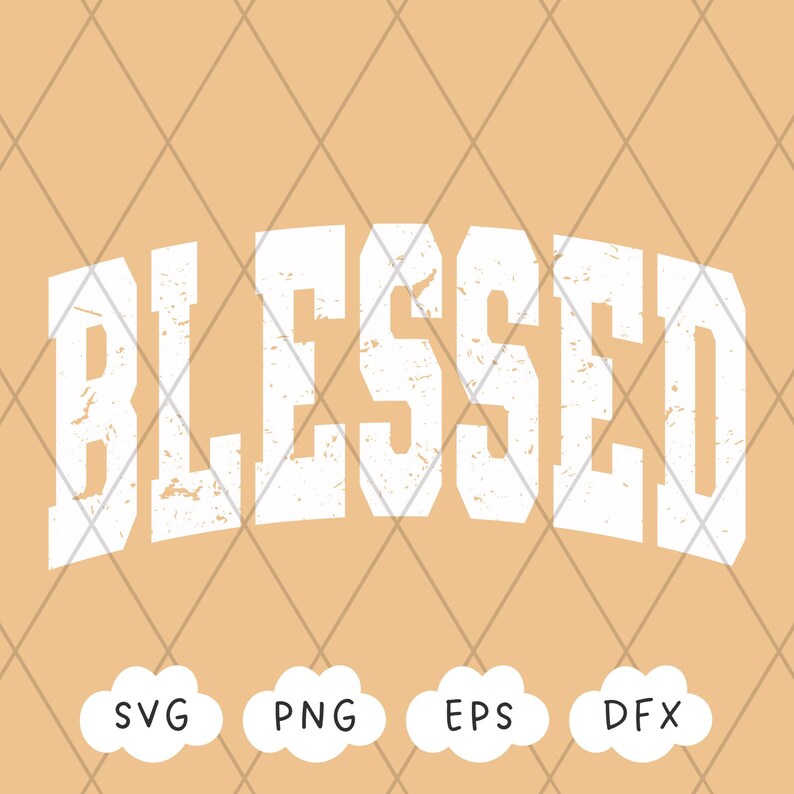 Blessed Svg, Distressed Blessed PNG, Grunge Texture Blessed Svg, Grunge ...