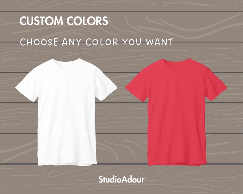 May include: Two t-shirts, one white and one red, are displayed against a wooden background. The text "CUSTOM COLORS" and "CHOOSE ANY COLOR YOU WANT" are at the top. The StudioAdour logo is at the bottom.