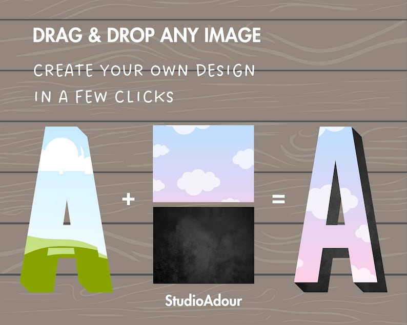 May include: A graphic illustration showing how to create a custom design by combining two images. The first image is a letter A with a green field and blue sky. The second image is a blue sky with white clouds. The final image is a letter A with a pink and blue sky with white clouds. The text reads "DRAG & DROP ANY IMAGE", "CREATE YOUR OWN DESIGN", "IN A FEW CLICKS", and "StudioAdour".