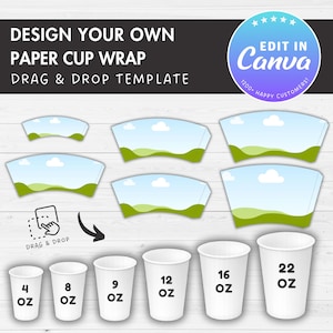 May include: A template for designing paper cup wraps, showing white paper cups in different sizes and wrap designs with a sky and landscape theme. The image includes the text "DESIGN YOUR OWN PAPER CUP WRAP" and "DRAG & DROP TEMPLATE".