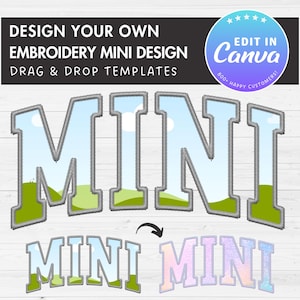 May include: A digital embroidery design template for the word "MINI" in a blue and green colour scheme. The design is available in two styles, one with a more traditional look and one with a glittery effect. The text "EDIT IN Canva" is also included in the image.
