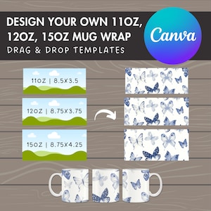 Design Your Own 11oz 12oz 15oz Mug Wrap, Full Wrap Mug Canva Templates, Coffee Mug Mockup, Full Wrap Canva Frames, Sublimation Templates