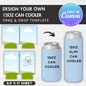 May include: A light blue 12oz can cooler template with the text "DESIGN YOUR OWN 12OZ CAN COOLER DRAG & DROP TEMPLATE". The image includes a Canva logo and the text "EDIT IN Canva". The template is on an 8.5" x 11" sheet.