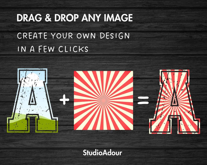 May include: A graphic design illustration showing how to create a custom design by combining two images. The first image is a letter A with a blue sky and green grass inside. The second image is a red and white striped sunburst pattern. The third image shows the letter A with the sunburst pattern applied to it. The text reads "DRAG & DROP ANY IMAGE CREATE YOUR OWN DESIGN IN A FEW CLICKS".