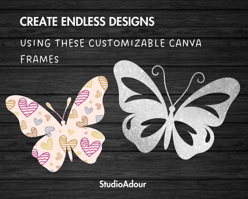 Może przedstawiać: Dwa ramki w kształcie motyla, jedna z r&oacute;żowym tłem i wzorem kolorowych serc, druga z srebrnym połyskiem. Tekst "CREATE ENDLESS DESIGNS USING THESE CUSTOMIZABLE CANVA FRAMES" znajduje się nad motylami.