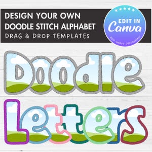May include: Doodle Stitch Alphabet - Editable templates for creating your own alphabet letters. The letters are in a cartoon style with a blue sky, white clouds, and green grass. The text "Doodle Letters" is included in the image.
