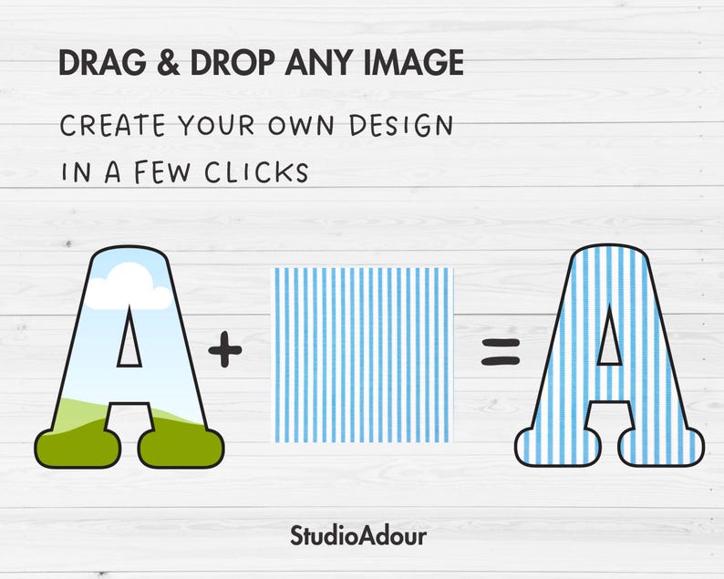 May include: Image showing the text "DRAG & DROP ANY IMAGE CREATE YOUR OWN DESIGN IN A FEW CLICKS". The image also shows the letter "A" with a landscape inside, a blue and white striped square, and a striped "A". The StudioAdour logo is at the bottom.