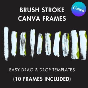 Könnte beinhalten: Schwarzer Hintergrund mit weißem Text "BRUSH STROKE CANVA FRAMES". Darunter zehn vertikale Pinselstrich-Designs in Weiß, Hellblau und Grün. Der Text "EASY DRAG & DROP TEMPLATES" und "(10 FRAMES INCLUDED)" sind ebenfalls enthalten.