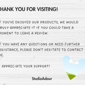 May include: White wooden background with black text that reads "THANK YOU FOR VISITING!" and other text. A blue and green heart graphic is in the bottom right corner. The text encourages reviews and support.