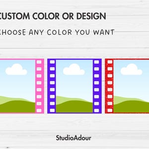 May include: Three film strip frames with a simple landscape scene. The frames are pink, blue, and red. The text "CUSTOM COLOR OR DESIGN CHOOSE ANY COLOR YOU WANT" is above the frames.
