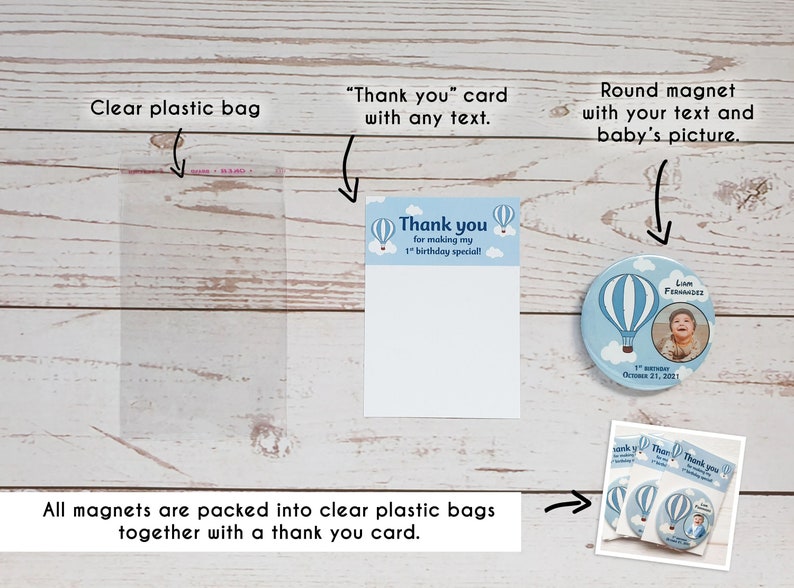 May include: A set of three round blue and white magnets with a hot air balloon design. Each magnet features a different image of a hot air balloon and the text "Thank you for making my 1st birthday special!"  The magnets are packaged in a clear plastic bag with a thank you card.