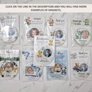 May include: Assortment of round magnets featuring various designs and themes. Some magnets feature a child's photo with a birthday message, while others have a cartoon animal or a thank you message. The magnets are printed on a white background with colorful accents.