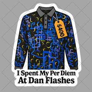 Dan Flashes Shirt Per Diem Tim Robinson I Think You Sollte Leave Aufkleber ITYSL Vinyl Aufkleber Lustig sarkastisch humorvoll Einzigartiges Geschenk Laptop Aufkleber
