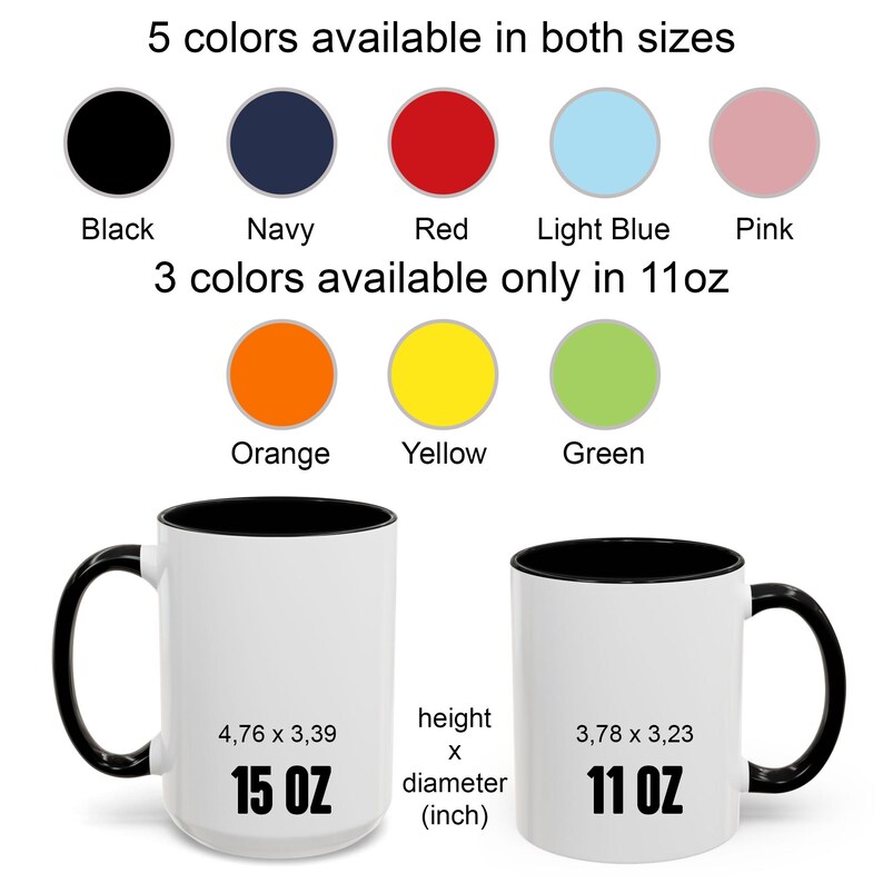 May include: Two white ceramic mugs with black interiors and handles. One mug is labeled "15 OZ" and measures 12.1 x 8.6 cm. The other mug is labeled "11 OZ" and measures 9.6 x 8.2 cm. The image shows available colours: black, navy, red, light blue, pink, orange, yellow, and green.