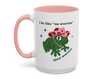 Cowboy Frog Anxiety Mug, No Worries Then Worries Cup, Funny Overthinking Meme Gift, Frog Coffee Mug, Anxious Humor Cup