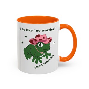 Cowboy Frog Anxiety Mug, No Worries Then Worries Cup, Funny Overthinking Meme Gift, Frog Coffee Mug, Anxious Humor Cup image 7