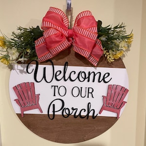 Welcome to Our Porch Wood Sign,  Door or Wall Hanging for Porch, Wood Round for Porch or Door,  Farmhouse Decor