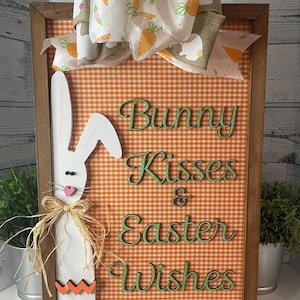 Bunny Kisses and Easter Wishes, Easter Standing or Hanging Sign, Easter Bunny Sign, Easter Wall Hanging, Easter Decor