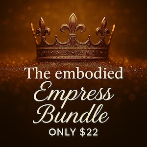 May include: A detailed, golden crown is the focal point, set against a dark, shimmering backdrop. The words "The embodied Empress Bundle" are written in a stylish font. The image has a luxurious and sophisticated feel.