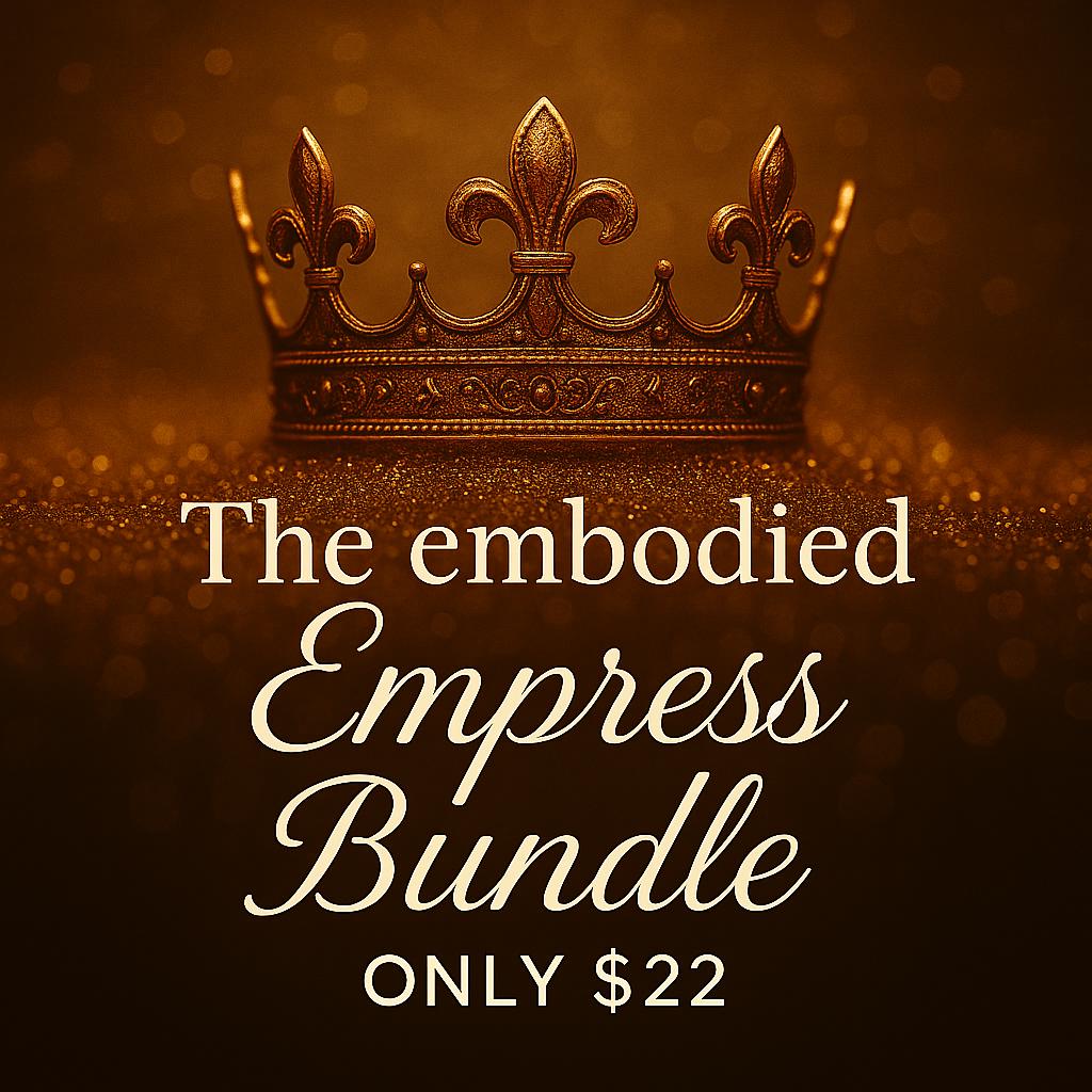 Empress Embodiment Bundle | Divine Feminine Workshop + Digital Guidebook | Inner Power + Self-Worth Activation