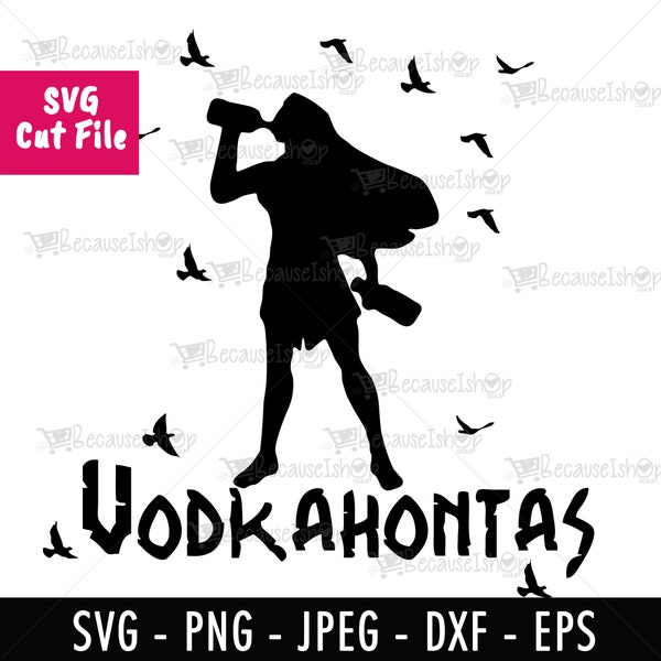 Vodkahontas, Prinzessin, Märchen, Wodka Loving, Print, Humor, Wandkunst, herunterladbare Schnittdatei, SVG-Dateien für Cricut, Png, Dxf, SVG-Datei