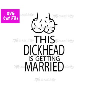 Groom funny tee print, dkhead, getting married, bachelors,  Downloadable Cut File, Svg files for Cricut, Png, Dxf,SVG File