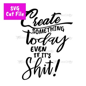 Maak iets vandaag toilethumor, grappig, downloadbaar cutbestand, Svg-bestanden voor Cricut, Png, Dxf, SVG-bestand
