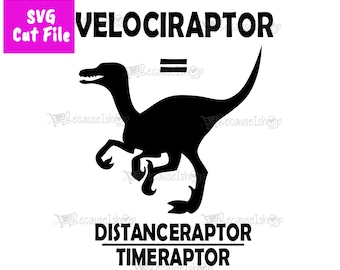 Velociraptor, distanceraptor, timeraptor, matematik, dinosaurie, humor, nedladdningsbar klippfil, Svg-filer för Cricut, Png, Dxf, SVG-fil