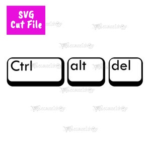 Ctrl Alt Del Geek, fandom art mural, clavier, redémarrage, Fichier Cut téléchargeable, Fichiers Svg pour Cricut, Png, Dxf, SVG File