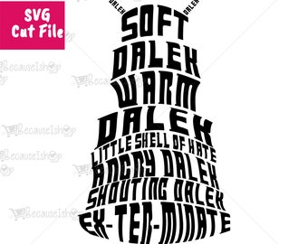 Soft Dalek, Warm Dalek, Dr Who, Fanart, Exterminate,digital, cricut,EPS file, Downloadable Cut File, Svg files for Cricut, Png, Dxf,SVG File