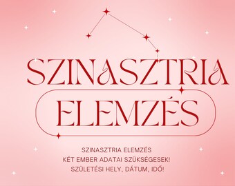 May include: A pink background with a red constellation graphic and the text "SZINASZTRIA ELEMZÉS" in a red, decorative font. Below the graphic, the text reads "SZINASZTRIA ELEMZÉS KÉT EMBER ADATAI SZÜKSÉGESEK! SZÜLETÉSI HELY, DÁTUM, IDŐ!" and "ZSOASTROLOGY" at the bottom.