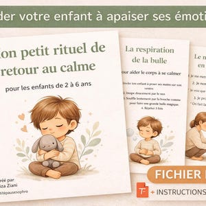 Peut inclure: Ensemble de guides PDF illustrés pour enfants de 2 à 6 ans, conçus pour les aider à gérer leurs émotions. Le guide principal présente un enfant étreignant un lapin en peluche. Des guides supplémentaires détaillent des exercices de respiration et un mini-rituel en 3 étapes.