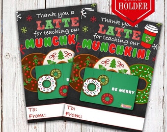 Christmas Gift Card Holder - Christmas Favors - Thank you a Latte - Munchin Gift Card - Teacher's Gift - Dunkin Donuts - Instant Download